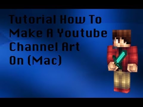 How To Make Channel Art For Youtube Mac